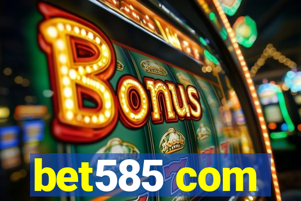 bet585 com